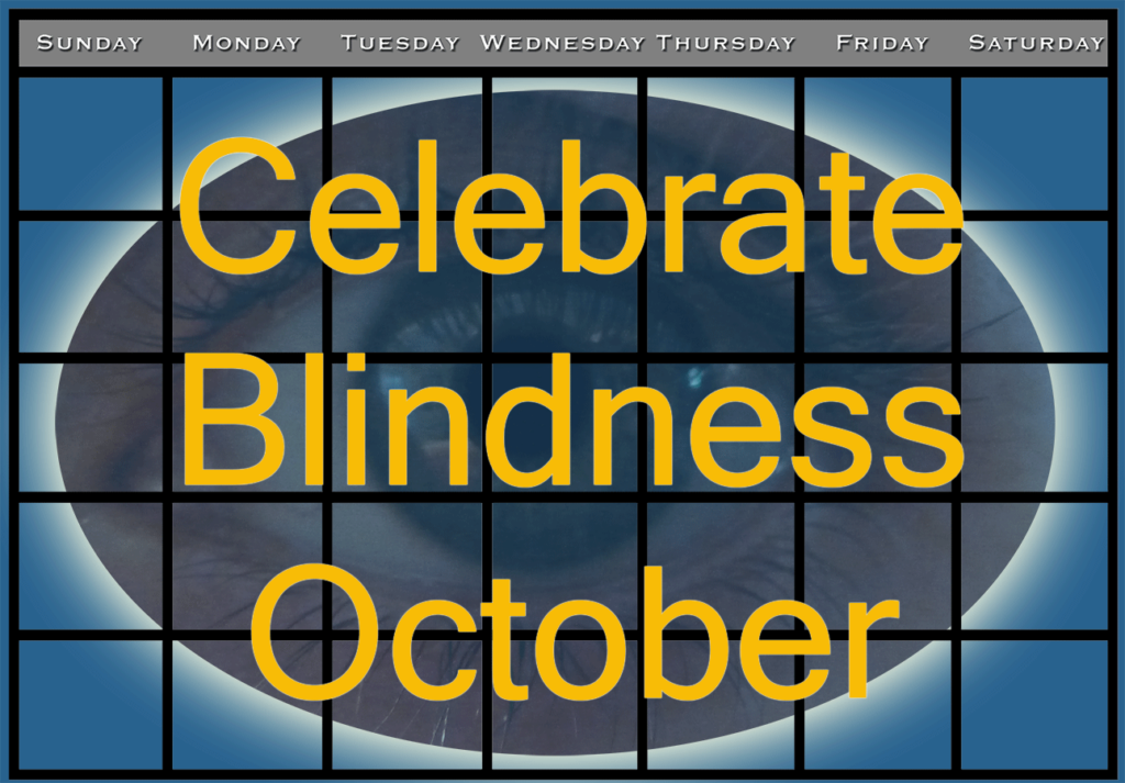 October—Blindness Awareness Month