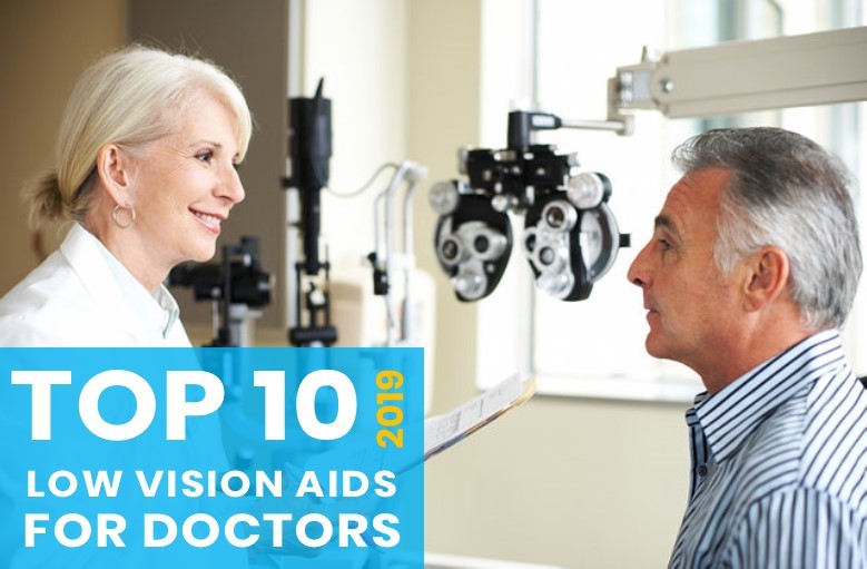 Top 10 Low Vision Products for Doctors - 2019 Top Choices Macular Degeneration Technology 