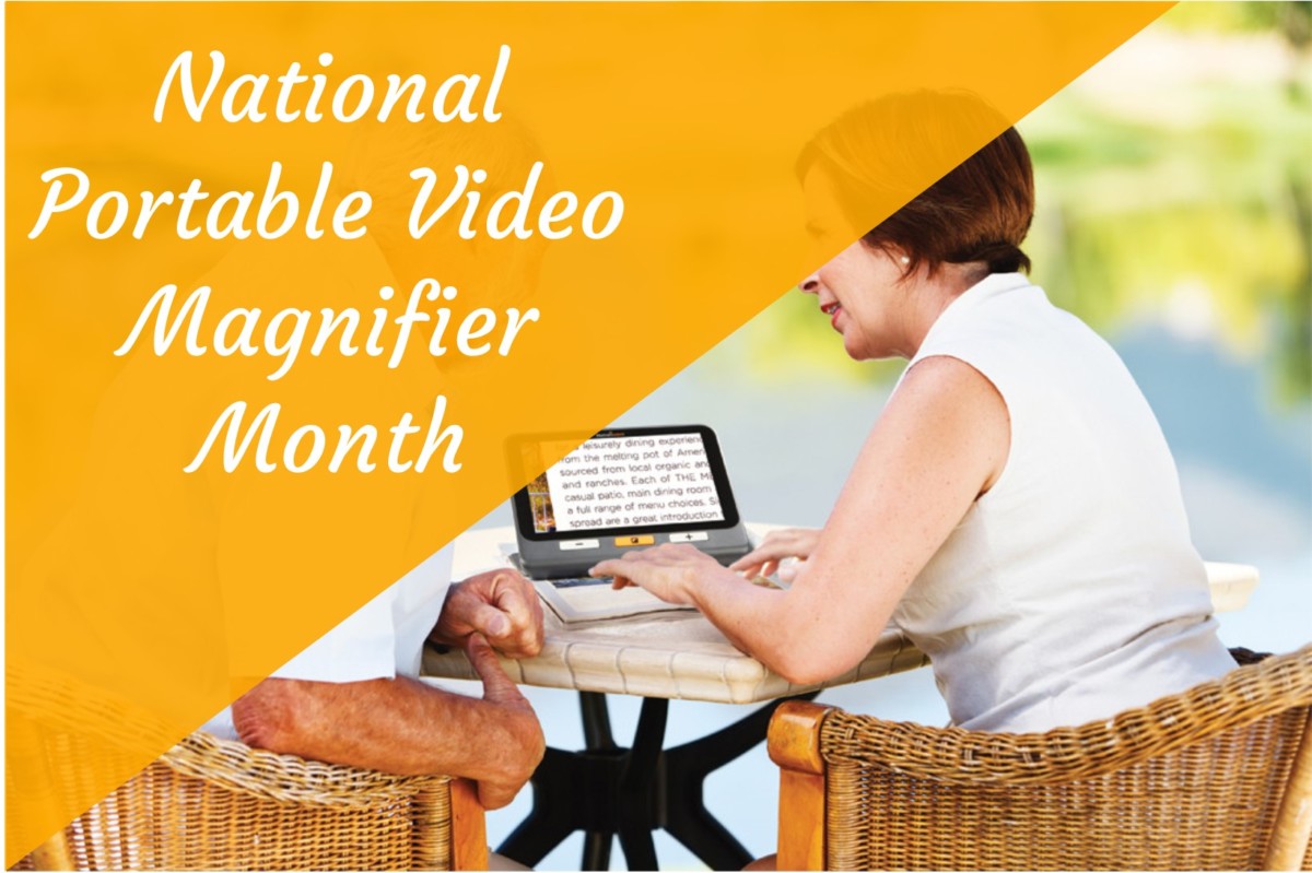 National Portable Video Magnifier Month