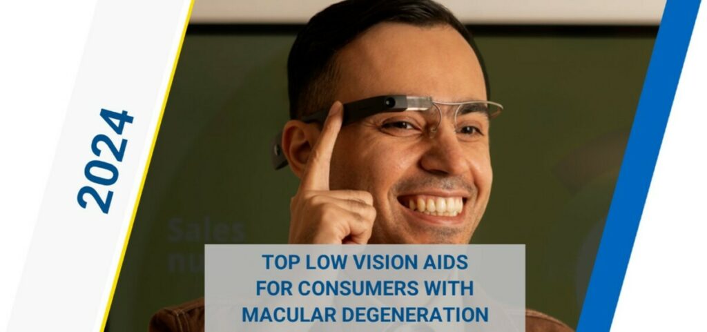 Top 10 Low Vision Aids for Macular Degeneration (AMD) Consumer Macular Degeneration Top Choices 