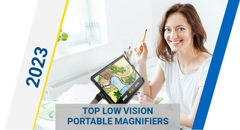 Top Low Vision Portable Magnifiers 2023 with person using technology