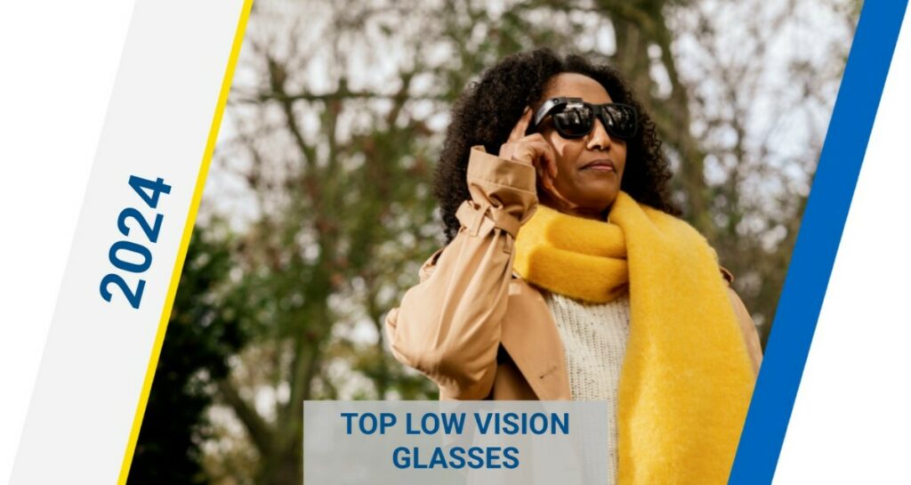 Top Low Vision Glasses Top Choices Technology 